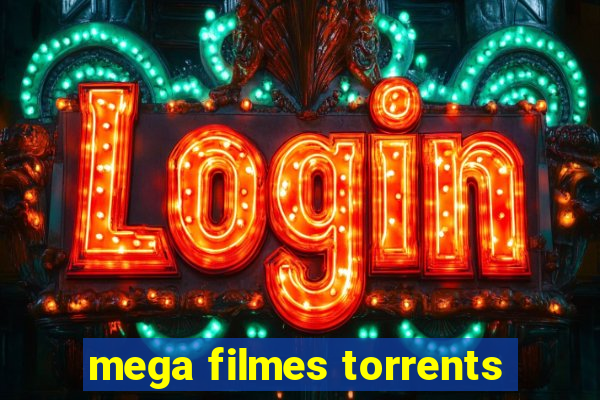 mega filmes torrents